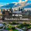 Vé máy bay đi Houston (Texas) Mỹ giá rẻ