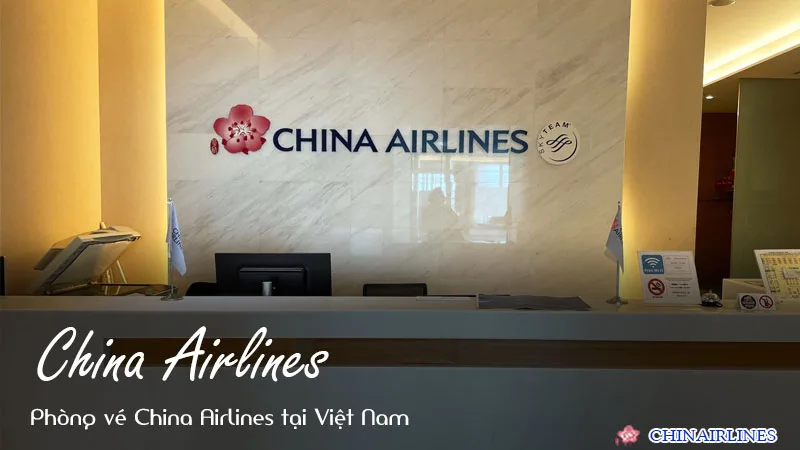 Phòng vé máy bay China Airlines tại Việt Nam