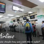 Tại sao lại có các chuyến bay quá cảnh dài và ngắn?