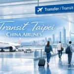 Transit Taipei khi bay China Airlines